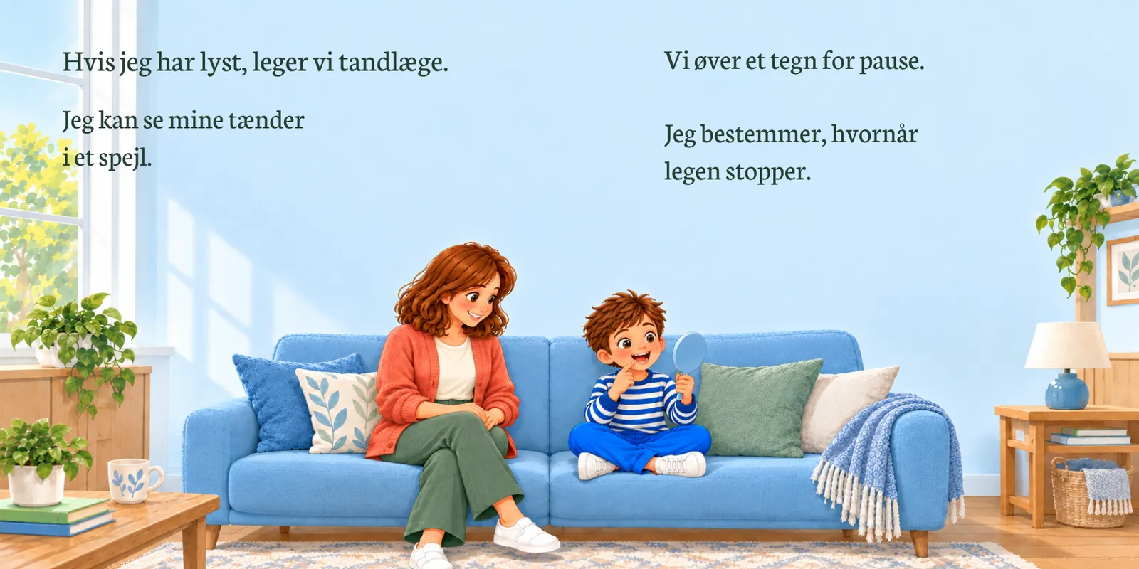 Vi leger tandlæge derhjemme og øver et tegn for pause.